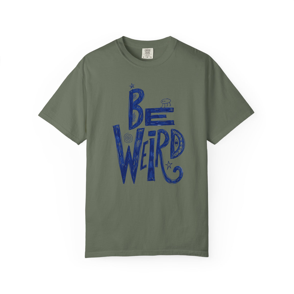 Be Weird — Hand Drawn Graphic Tee