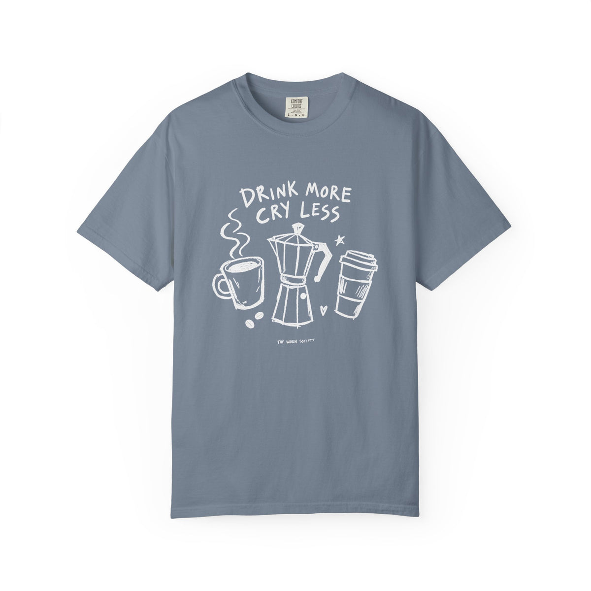 Drink More, Cry Less — Vintage Coffee Graphic Tee