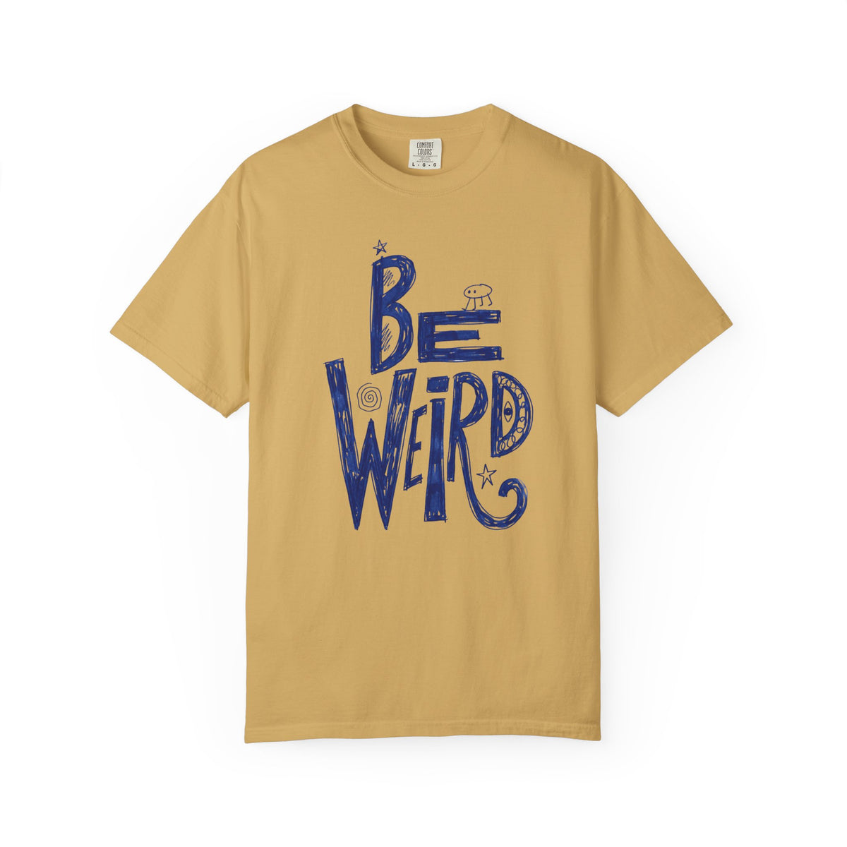 Be Weird — Hand Drawn Graphic Tee