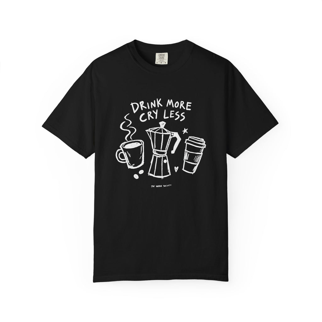 Drink More, Cry Less — Vintage Coffee Graphic Tee