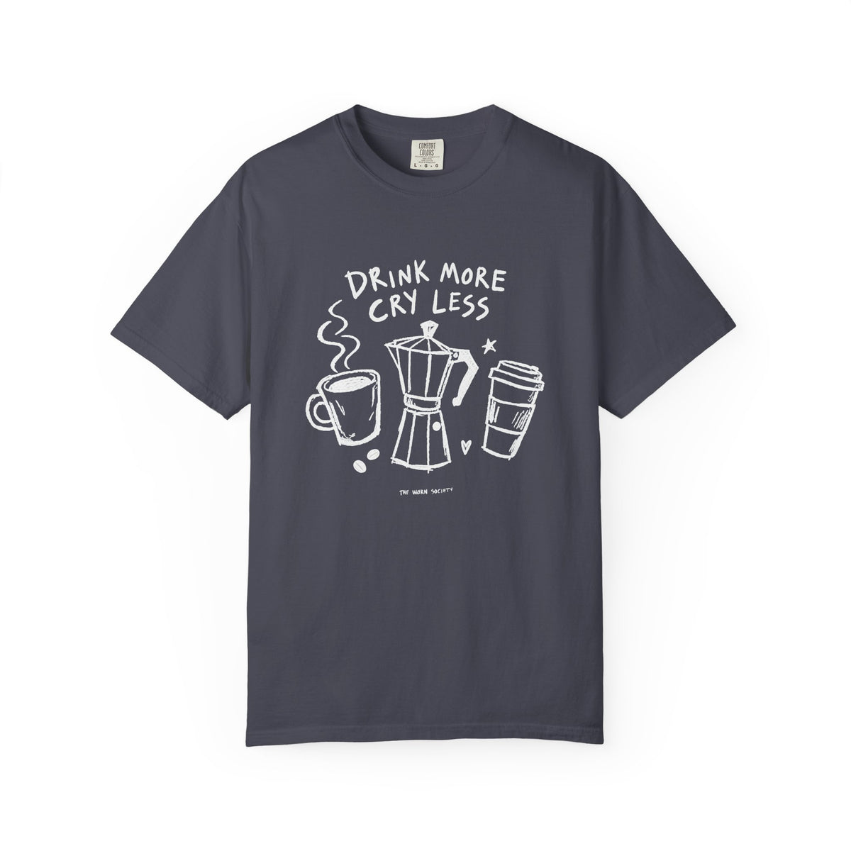Drink More, Cry Less — Vintage Coffee Graphic Tee